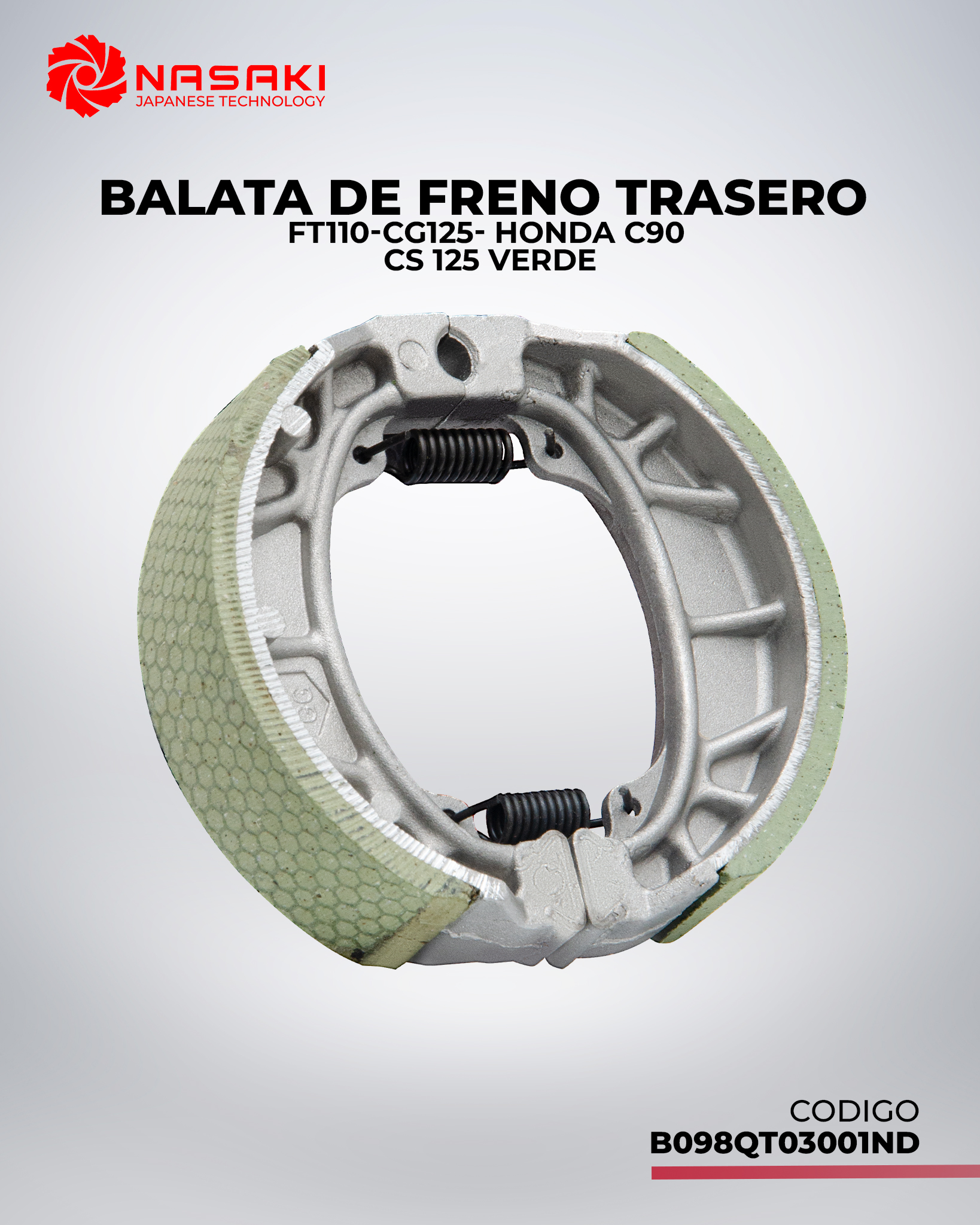 BALATA (ZAPATA) FRENO TRASERO FT110-CG125- HONDA C90 CS 125 VERDE