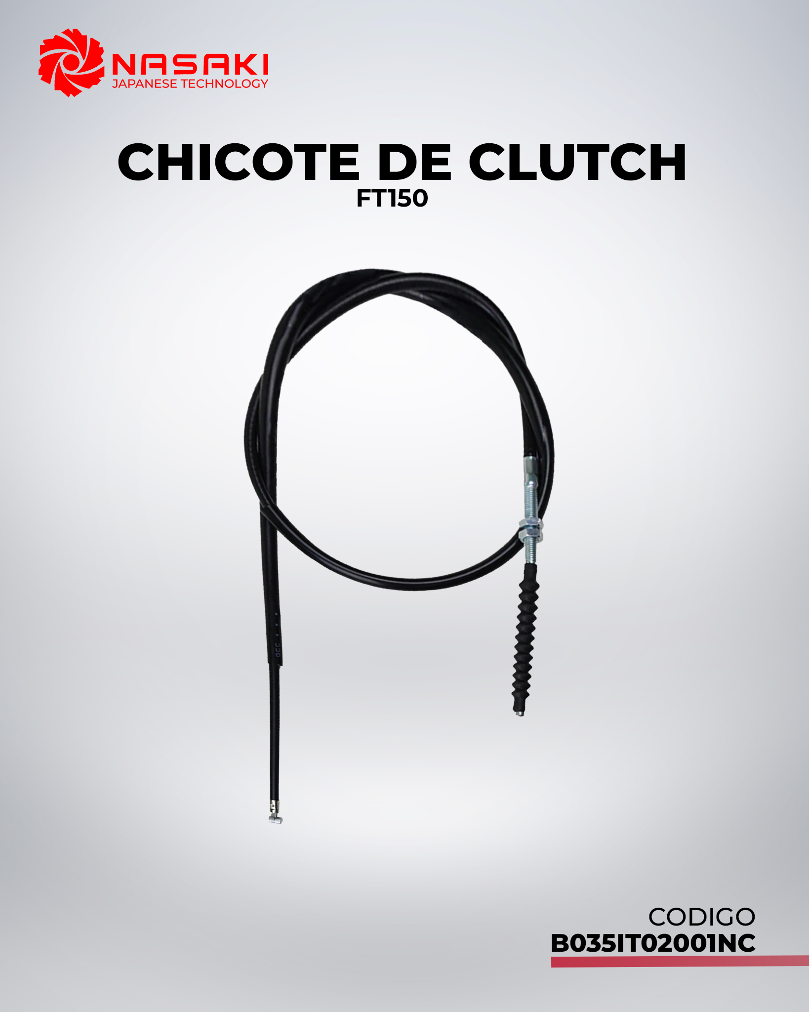 CHICOTE DE CLUTCH FT150