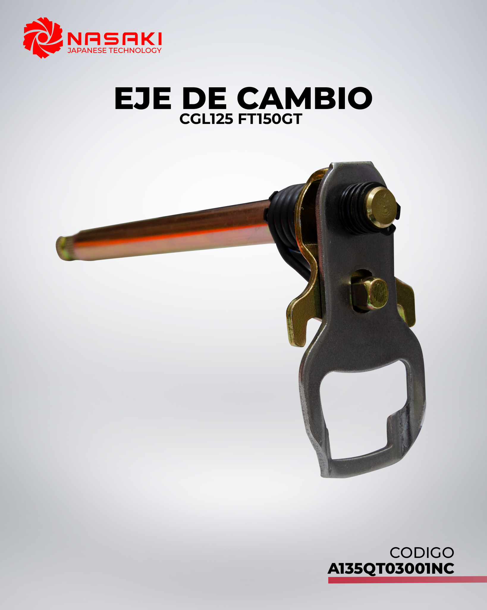 EJE DE CAMBIO CGL125 FT150GT