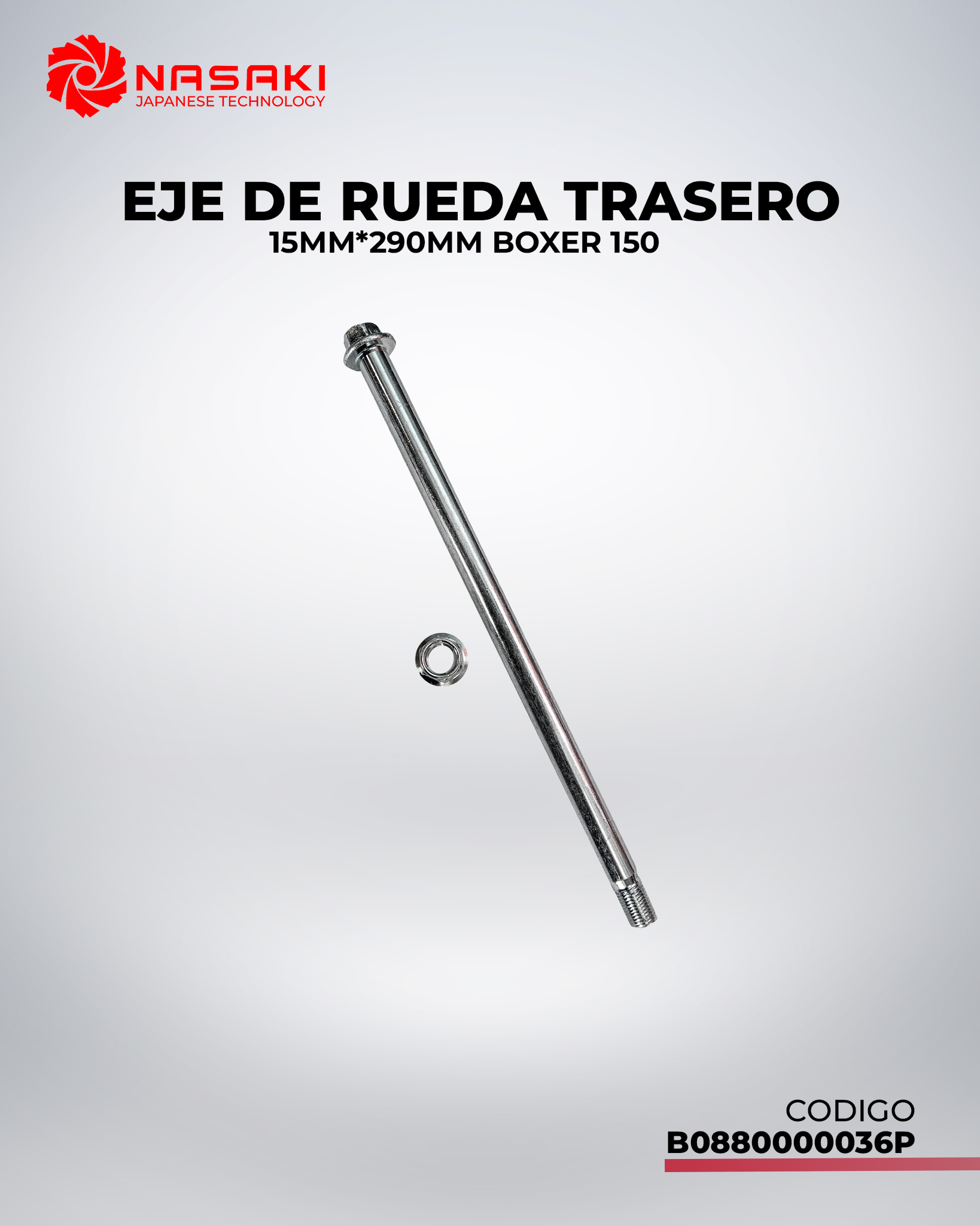 EJE DE RUEDA TRASERA 15mm*290mm BOXER 150