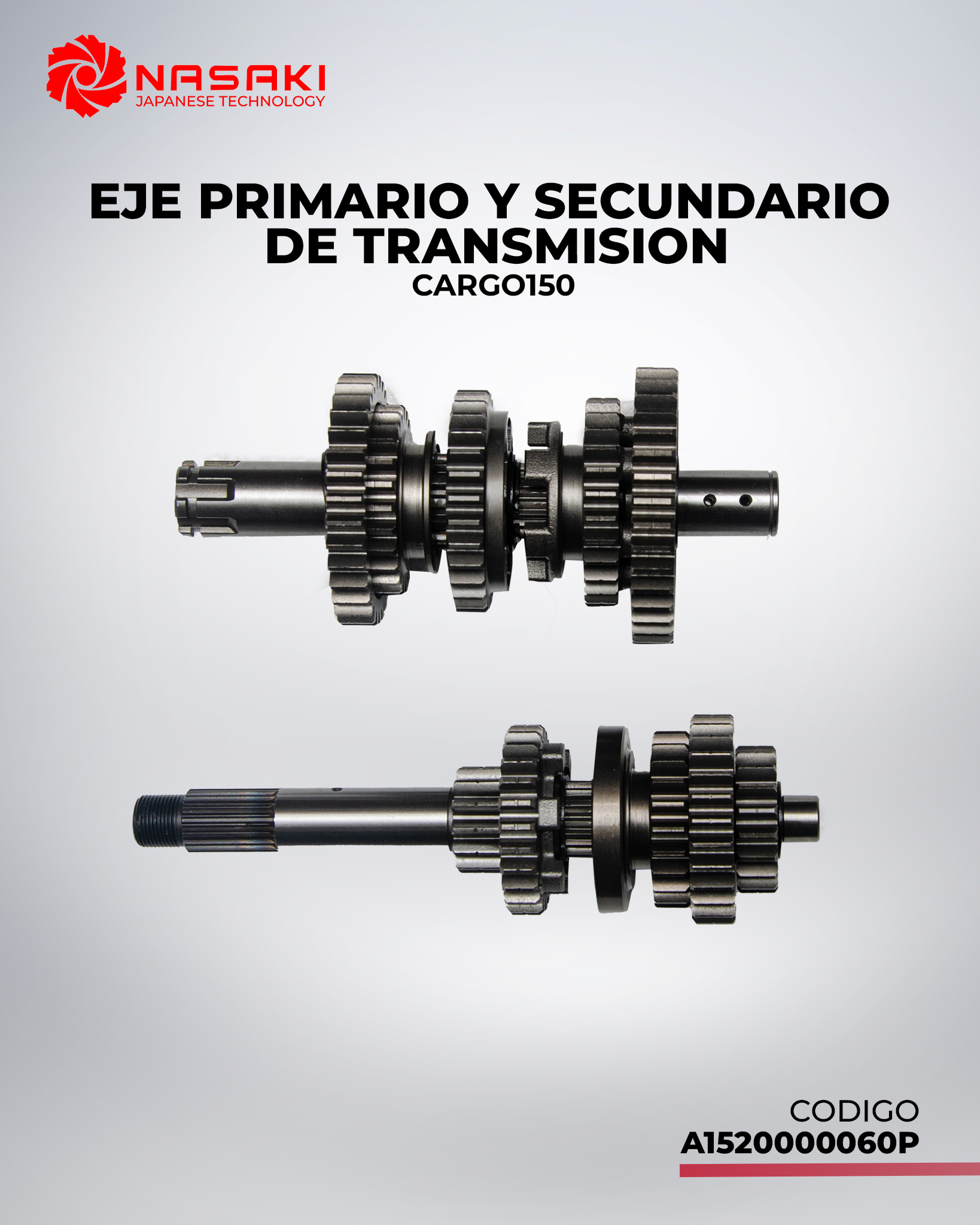 EJE PRIMARIO Y SECUNDARIO DE TRANSMISION CARGO150