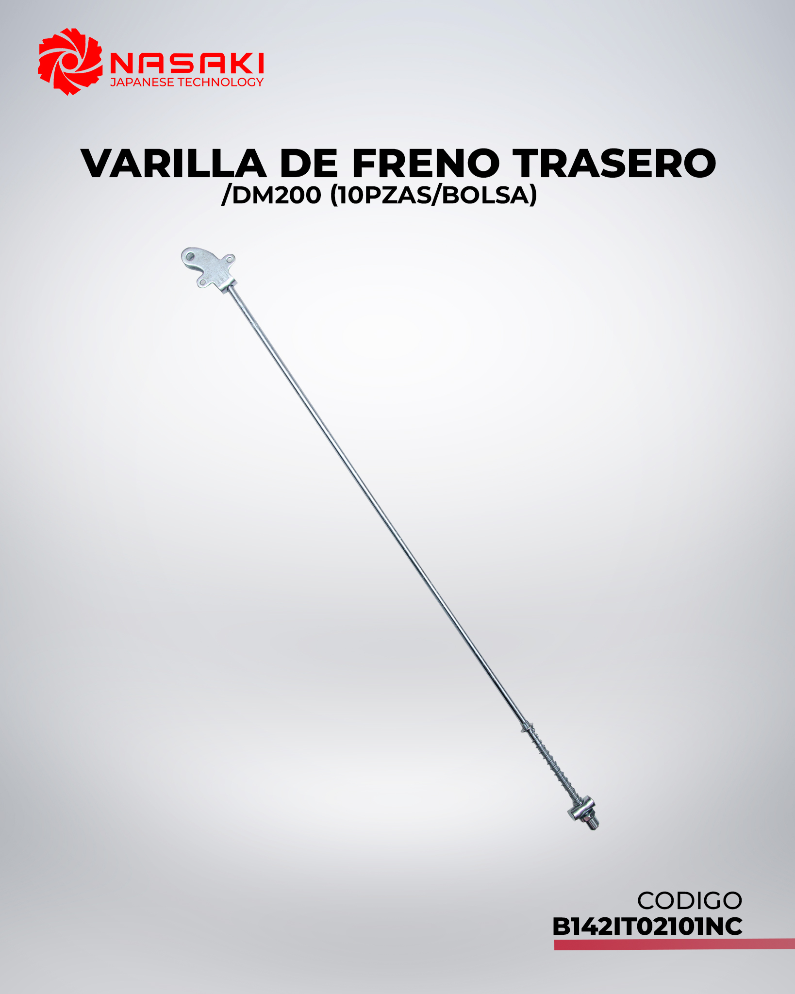 VARILLA DE FRENO TRASERO P/DM200 (10PZAS/BOLSA)